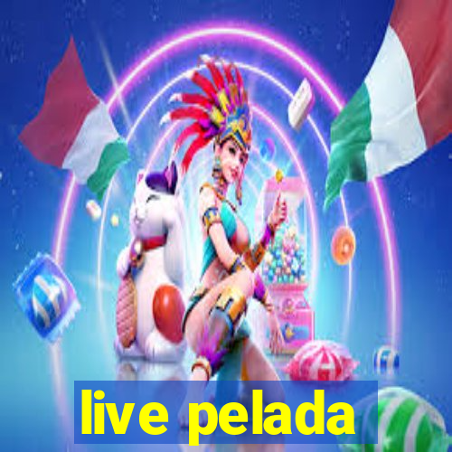 live pelada